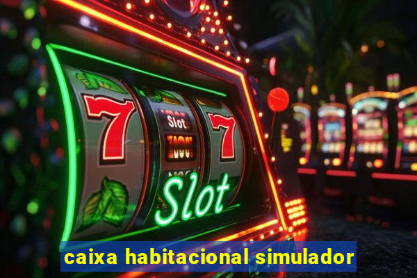 caixa habitacional simulador